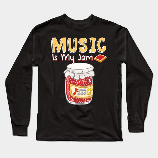 Music Is My Jam Music Class Long Sleeve T-Shirt by Camryndougherty